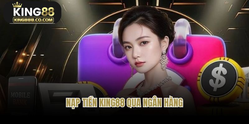 Nạp vốn siêu nhanh qua tài khoản ngân hàng